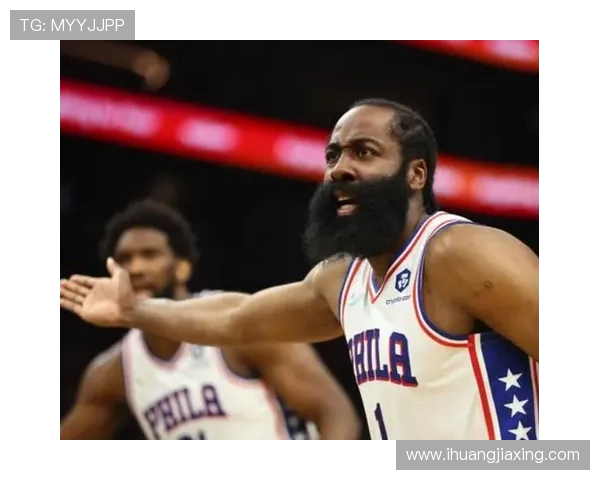 哈登状态骤降引发76人续约犹豫或将影响球队未来发展